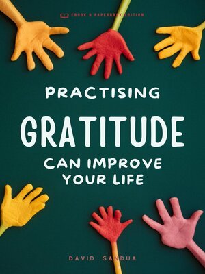 cover image of Practising Gratitude Can Improve Your Life